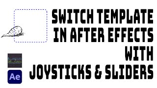 Switch Template in After Effects with Joysticks amp Sliders [upl. by Aridan]