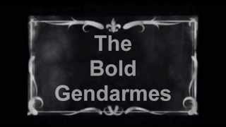 The Bold Gendarmes [upl. by Mccourt550]