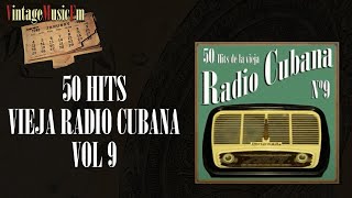 50 Hits de la Vieja Radio Cubana  Volumen 9 Full AlbumÁlbum Completo [upl. by Dajma486]