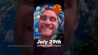 July 29th Astrological Planetary Aspects astrologyastrologer astrometry astrologyforecastmoon [upl. by Mason]