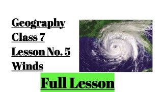 GeographyClass 7Lesson No 5 WindsFull Lesson [upl. by Llohcin]