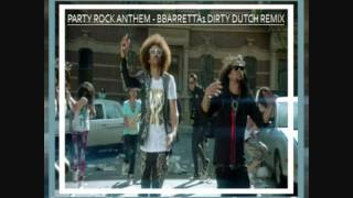 Party Rock Anthem Dirty Dutch Club Edit  LMFAO bBarretta1 Remix [upl. by Almira]