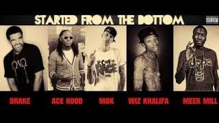 Drake Started From The Bottom ft Ace Hood MGK Wiz Khalifa amp Meek Mill [upl. by Krishna]