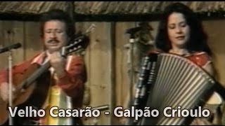 Velho Casarão  Teixeirinha e Mari Terezinha  Ao Vivo no Galpão Crioulo [upl. by Akienat]