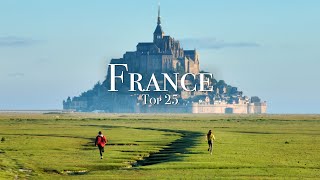 Top 25 Places To Visit in France  Travel Guide [upl. by Ittocs]