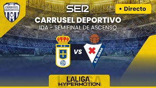 ⚽️2⃣ REAL OVIEDO  SD EIBAR EN DIRECTO LaLigaHypermotion 2324  IDA  Semifinal de ascenso [upl. by Watanabe]