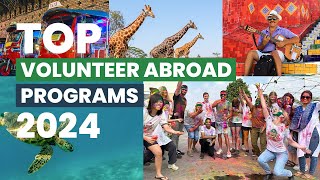 Want to volunteer abroad in 2024 Dont miss these top programs [upl. by Eckhardt295]