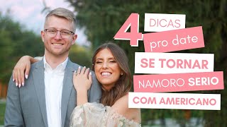 4 DICAS PARA O DATE COM AMERICANO SE TORNAR NAMORO SÉRIO [upl. by O'Toole]