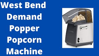 West Bend Demand Popper Machine Pops Up to 4Quarts Popcorn Using Hot Air Portion Control Lever [upl. by Annua255]