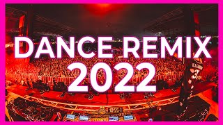 DJ DANCE REMIX SONGS 2022  Mashups amp Remixes Of Popular Songs 2022  Dj Club Music Remix Mix 2022 🎉 [upl. by Ineslta]