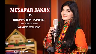 Musafar Janan  Sehrish Khan OFFICIAL Video Song  Pashto new song 2022 [upl. by Gainer639]