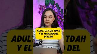 Adultos con TDAH y el manejo del dinero podcast finanzaspersonales psicologia [upl. by Haley847]