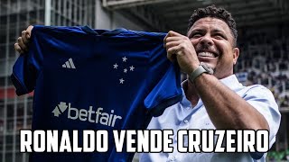 RONALDO negocia VENDA do CRUZEIRO Só FALTA ASSINAR Veja quem irá COMPRAR [upl. by Petigny813]