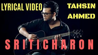 Sriticharon By Tahsin Ahmed II Bangla Lyrical Video II Bangla Song  Lyrical Video [upl. by Elyse]