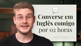 1 Hora Praticando sua Conversação no Inglês [upl. by Eaneg]