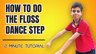 How to do The Floss Dance  Floss Dance Tutorial Easy  Learn The Floss Dance  Famous Dance Step [upl. by Watanabe]