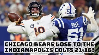 Chicago Bears LOSE To The Indianapolis Colts 2116 Caleb Williams Throws For 363 Yards [upl. by Iadam567]