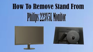 How to Remove Stand from Philips Monitor Detached based stand from 223V5L monitorphilipscomputer [upl. by Solrac]