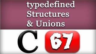 typedef Structures and Unions in C Programming Language Video Tutorial [upl. by Enayd]