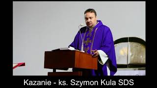 Kazanie ks Szymona Kuli SDS [upl. by Noirret768]