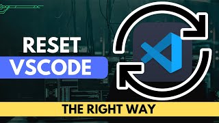 How to Reset VSCode Settings  Reset Visual Studio Code Step by Step 2023 [upl. by Atiras459]