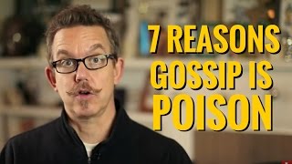 7 Reasons Why Gossip is Poison And 3 Ways to Stop It [upl. by Marinna]