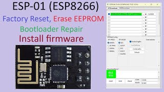 104 ESP01 Install firmware  Factory Reset  Bootloader Repair [upl. by Starling671]