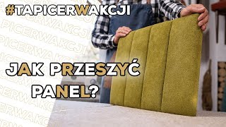 Jak tapicerować Panel przeszywany [upl. by Cas]