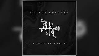 Oh The Larceny  This Is It Official Audio [upl. by Shaylah]