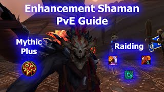 102 Enhancement Shaman PvE Guide [upl. by Schlosser]