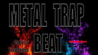 Trap Metal Rap Beat 2017 Celtic Trapanese Metal Instrumental [upl. by Ellemaj]