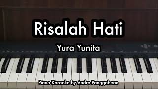 Risalah Hati  Yura Yunita  Piano Karaoke by Andre Panggabean [upl. by Marigolda536]