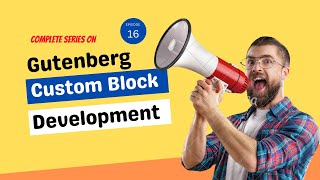 Custom Gutenberg Block Development hangle Mulitple Images  Part16 [upl. by Christabella233]