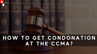 L114 HOW TO APPLY FOR CONDONATION AT CCMA WITH AFFIDAVIT  EMPLOYMENT ATTORNEY UNFAIR DISMISSAL [upl. by Jolenta]