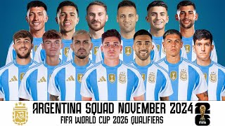 Argentina Squad FIFA World Cup 2026 Qualifiers  Argentina Squad For November 2024 [upl. by Ellwood492]