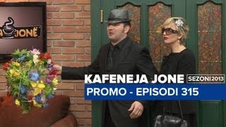 Kafeneja Jone  Promo episodi 315 [upl. by Eimam]