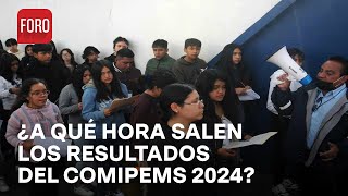 Resultados Comipems 2024 ¿A qué hora y dónde podemos consultarlos  Hora 21 [upl. by Enicar]