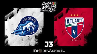 Resumen  Celaya 1  1 Atlante  Jornada 3 – Grita México C22  Liga BBVA Expansión MX [upl. by Grussing871]