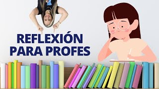 Reflexion para profesores [upl. by Marshall]