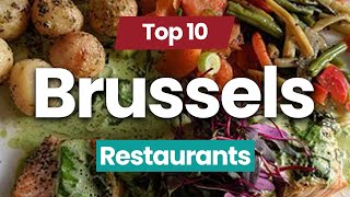 Top 10 Restaurants to Visit in Brussels  Belgium  English [upl. by Nakah]