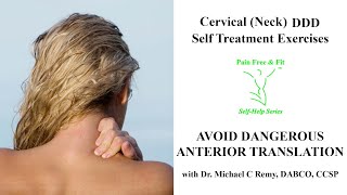 Cervical Degenerative Disc Disease Self Treatment Exercises Avoid Dangerous Anterior Translation [upl. by Nomelc]