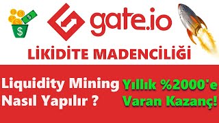 Gateio Liquidity Mining NedirNasıl Yapılır  Yıllık 00e Varan Kazanç [upl. by Aneeuqahs480]