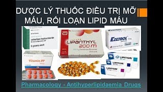 Pharmog SS1  Tập 01  Dược lý Thuốc điều trị mỡ máu [upl. by Saeger191]