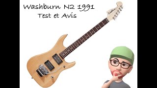 Washburn N2 japan  1991 Avis et test [upl. by Nitsur689]