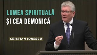 Cristi Ionescu  Lumea spirituală și lumea demonică  PREDICĂ 2024 [upl. by Hael566]