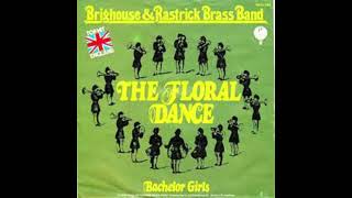 BRIGHOUSE amp RASTRICK BRASS BAND  The floral dance [upl. by Gniliem122]