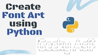 Create Font Art using Python  ASCII Art  Python Project [upl. by Ravert]