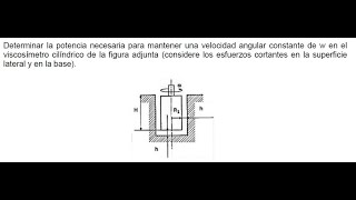 Viscosidad Cilindro rotatorio viscosimetro Determinar la potencia necesaria fluidosconrogerguillen [upl. by Reve164]