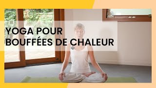 Séance de yoga pour les bouffées de chaleur [upl. by Knowle]