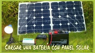 CÓMO CARGAR UNA BATERÍA CON UN PANEL SOLAR FOTOVOLTAICO [upl. by Towroy]